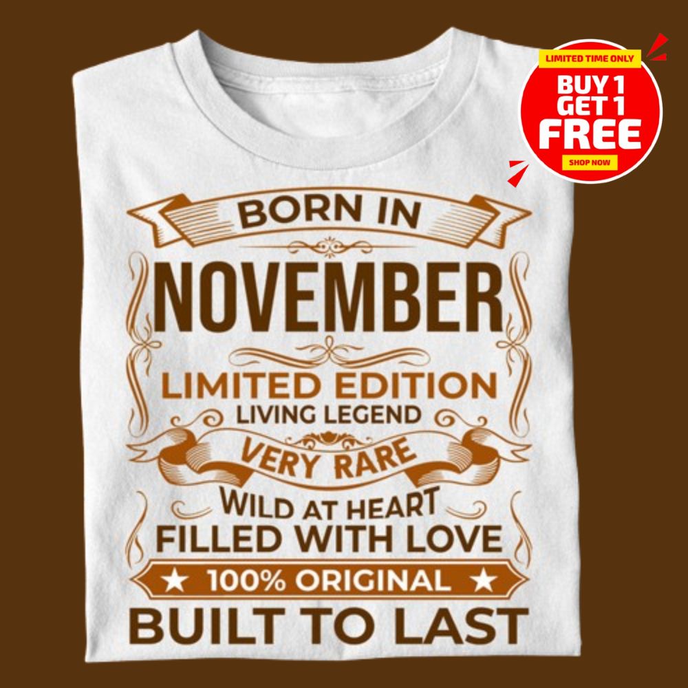 BORN IN NOVEMBER LIMITED EDITION TSHIRT BUY 1 GET 1 FREE - Image 2
