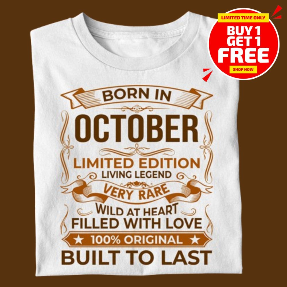 BORN IN OCTOBER LIMITED EDITION TSHIRT BUY 1 GET 1 FREE - Image 2
