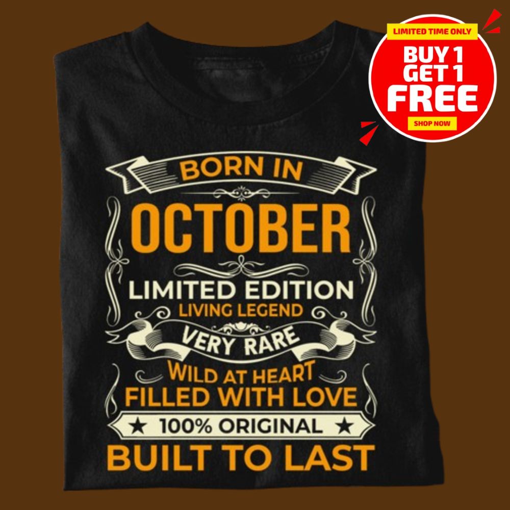 BORN IN OCTOBER LIMITED EDITION TSHIRT BUY 1 GET 1 FREE - Image 3